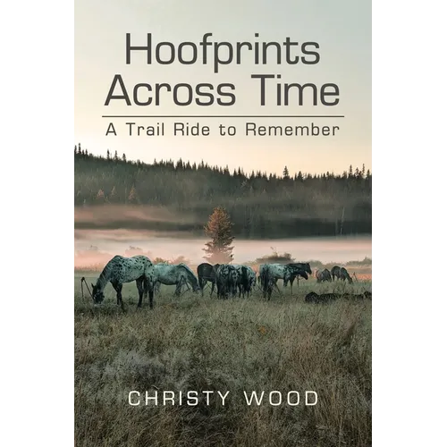Hoofprints Across Time: A Trail Ride to Remember - Paperback