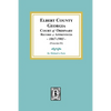 Elbert County, Georgia Court of Ordinary, Record of Apprentices, 1867-1903 (Volume #1) - Paperback