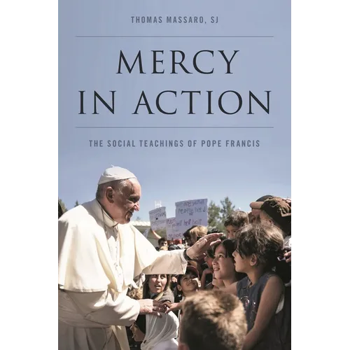 Mercy in Action: The Social Teachings of Pope Francis - Paperback