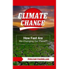 Climate Change: How Fast Are We Changing Our Planet? - Paperback