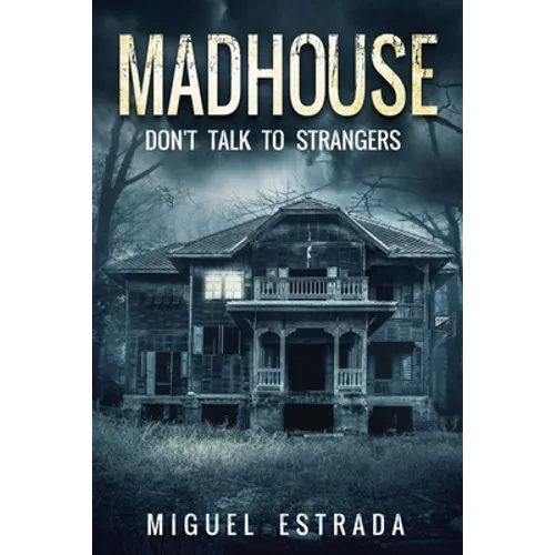 Madhouse: A Suspenseful Horror - Paperback