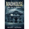 Madhouse: A Suspenseful Horror - Paperback