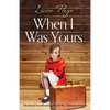 When I Was Yours: Absolutely heartbreaking world war 2 historical fiction - Paperback