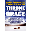 Throne of Grace: A Mountain Man, an Epic Adventure, and the Bloody Conquest of the American West - Hardcover