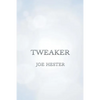 Tweaker - Paperback
