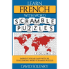 Learn French with Word Scramble Puzzles Volume 1: Learn French Language Vocabulary with 110 Challenging Bilingual Word Scramble Puzzles - Paperback