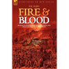 Fire & Blood: the Burning of Washington & the Battle of New Orleans, 1814, Through the Eyes of a Young British Soldier - Hardcover
