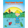 I Can't Catch That Fish!: (He's My Friend, Don't You See?) - Paperback