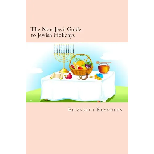The Non-Jew's Guide to Jewish Holidays - Paperback