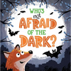 Who's Not Afraid of the Dark?: Padded Board Book - Board Book