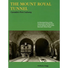 The Mount Royal Tunnel: Canada's First Subway - Paperback