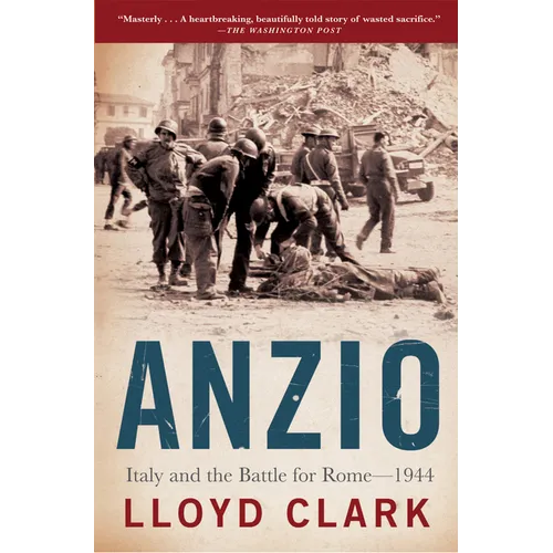 Anzio: Italy and the Battle for Rome - 1944 - Paperback