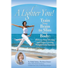 A Lighter You! Train Your Brain to Slim Your Body - Paperback