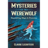 Mysteries of the Werewolf: Shapeshifting, Magic, and Protection - Hardcover