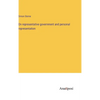 On representative government and personal representation - Hardcover