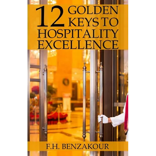 12 Golden Keys To Hospitality Excellence - Paperback