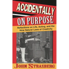 Accidentally on Purpose: Reflections on Life, Acting and the Nine Natural Laws of Creativity - Paperback