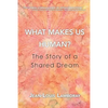 What Makes Us Human?: The Story of a Shared Dream - Paperback