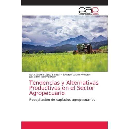 Tendencias y Alternativas Productivas en el Sector Agropecuario - Paperback