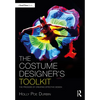 The Costume Designer's Toolkit: The Process of Creating Effective Design - Paperback