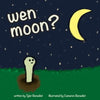 wen moon?: A children's storybook about NFTs, WEB3, and cryptocurrency. - Paperback