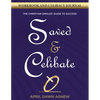 Workbook and Celibacy Journal: Saved & Celibate: The Christian Singles' Guide to Success - Paperback