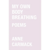 My Own Body Breathing - Paperback