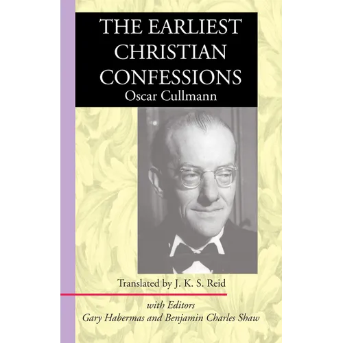 The Earliest Christian Confessions - Paperback