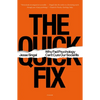 The Quick Fix: Why Fad Psychology Can't Cure Our Social Ills - Paperback