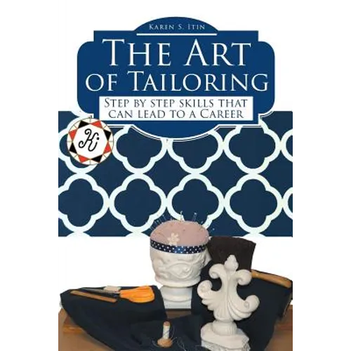 The Art of Tailoring: Step by step skills that can lead to a Career - Paperback