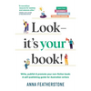 Look - It's Your Book!: Write, Publish & Promote Your Non-Fiction Book: A Self-Publishing Guide for Australian Writers - Paperback