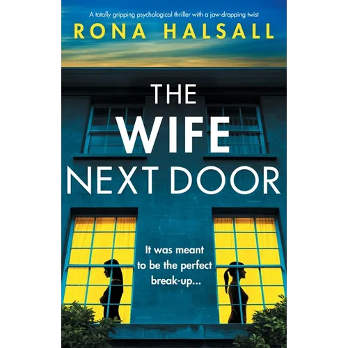 The Wife Next Door: A totally gripping psychological thriller with a jaw-dropping twist - Paperback