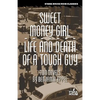 Sweet Money Girl/Life and Death of a Tough Guy - Paperback