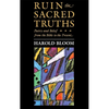 The Charles Eliot Norton Lectures, Ruin the Sacred Truths: Poetry and Belief from the Bible to the Present - Paperback