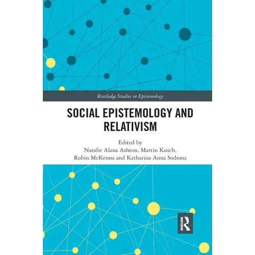 Social Epistemology and Relativism - Paperback