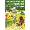 The Happy Hollisters and the Whistle-Pig Mystery - Paperback