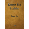 Emmet Fox Explains - Paperback