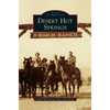 Desert Hot Springs - Hardcover