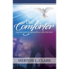 The Comforter: Experiencing the Strength and Power of the Holy Spirit - Hardcover