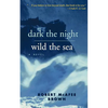 Dark the Night, Wild the Sea - Paperback