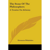 The Stone Of The Philosophers: A Treatise On Alchemy - Paperback