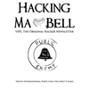 Hacking Ma Bell: The First Hacker Newsletter - Youth International Party Line, The First Three Years - Paperback