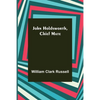 John Holdsworth, Chief Mate - Paperback
