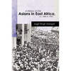 A History of the Asians in East Africa, ca. 1886 to 1945 - Paperback