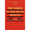 The World Is Too Much With Us: Culture in Modern Protestant Missions - Paperback