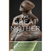 The Great Mother: An Analysis of the Archetype - Paperback