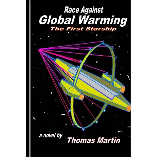 Race Against Global Warming: (The First Starship) - Paperback