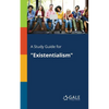 A Study Guide for "Existentialism" - Paperback