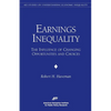 Earnings Inequality:: The Influence of Changing Opportunities & Choices - Paperback