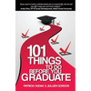 101 Things To Do Before You Graduate - Paperback